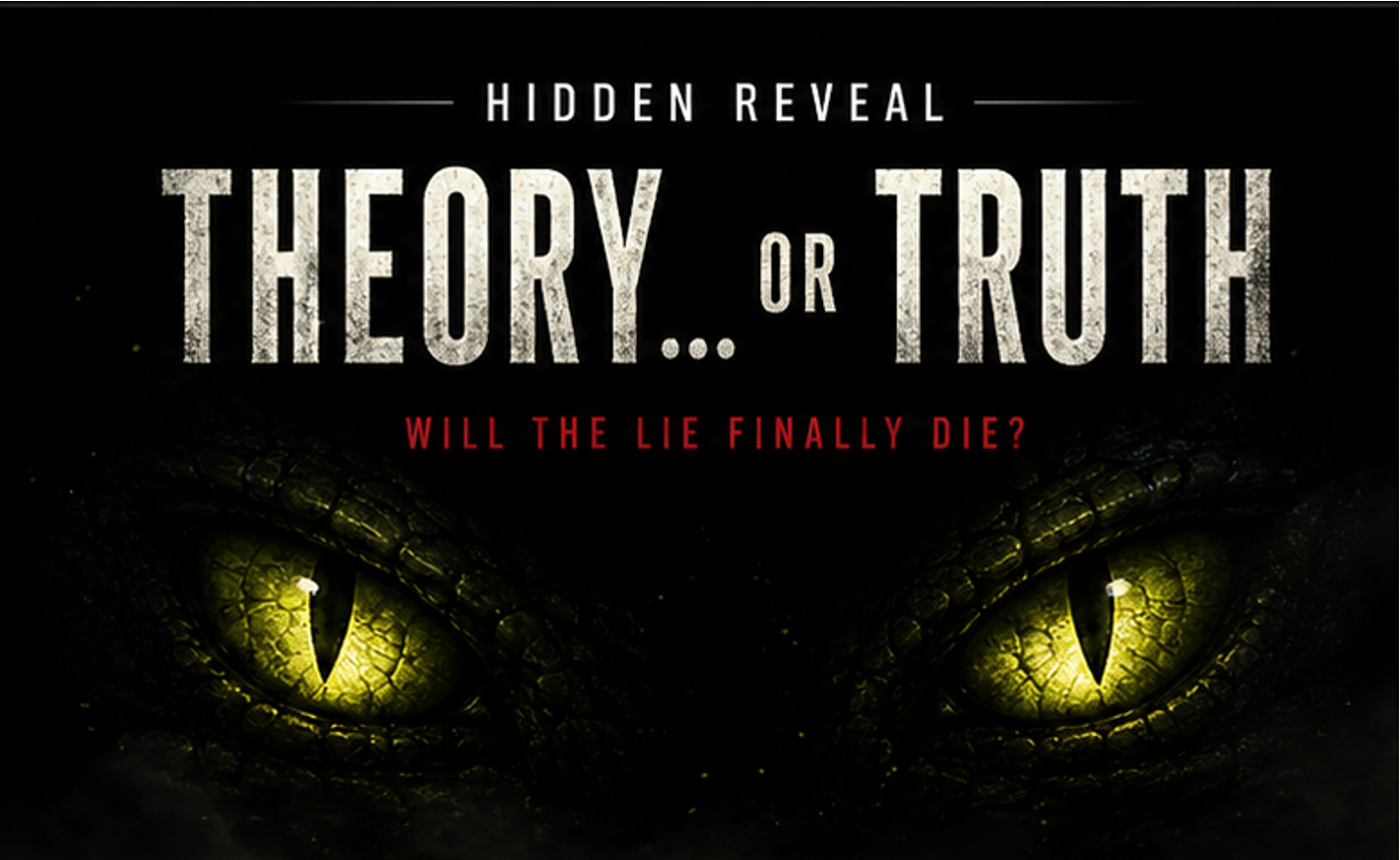 Hidden Reveal: Theory... or Truth? Case 1